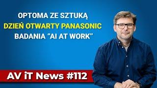 Nowości Optoma, Beetlejuice na Sony FX3 i VENICE 2, ShureCloud, Badania AI W PRACY | AV iT News #112