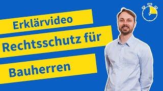 Rechtsschutzversicherung für Bauherren: So sichern Sie Ihr Bauvorhaben richtig ab (Erklärvideo 2020)