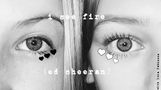 i see fire (ed sheeran) with Luca Fabienne I Sarah Alegria