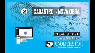 02   Sistema construção civil  Cadastro de nova obra    SADMGESTOR