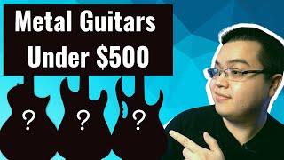 5 Best Metal Guitars Under $500 - A Shredder's Dream