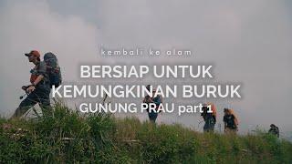 Gunung Prau : Bersiap untuk Kemungkinan Buruk (part 1)