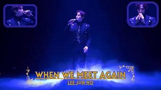 이준호 - LEE JUNHO (( WHEN WE MEET AGAIN)) - (Concert Korean - FAM CAN) 14/01/2024 - 20240114