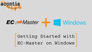 EC-Master Tutorial: Getting Started with EtherCAT on Windows