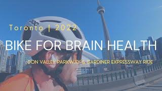 Bike for Brain Health 2022 | Toronto | Cycling the DVP & Gardiner Expressway