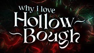 Why I Love Hollow Bough