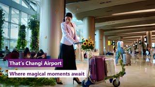 Where magical moments await – that’s Changi Airport