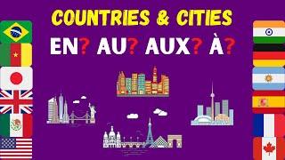 En, Au, Aux or À for Countries and Cities?