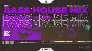 Bass House & UK Bass EDM Mix 2023  | EAR #311