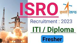 ISRO Recruitment 2023|Fresher Engineer job in india | ITI/Diploma Eligible|All branch Eligible#jobs