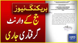 Judge Humayun Dilawar Arrest Warrant Issued | Breaking News | Dawn News