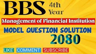 Management of Financial Institution (FIM)// MODEL QUESTION 2080 Solution// #bibekoli