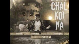 Chal Koyi Na - Kambi  Ft. DEEP JANDU (NEW SONG 2016) Original