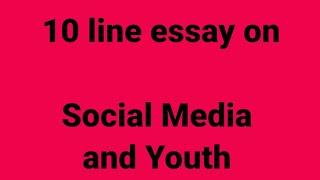 10 line essay on social media and youth/essay on social media and youth/paragraph on social media