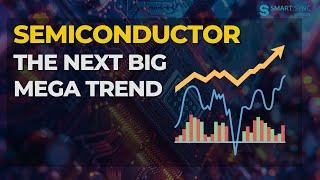 Semiconductor - The Next Big Mega Trend | Smart Sync Services #investing #semicon