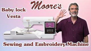 Baby lock Vesta Sewing and Embroidery Machine | Moore’s Sewing Center