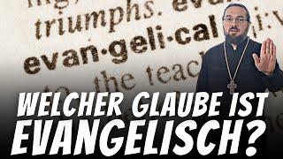 Welcher Glaube ist evangelisch?