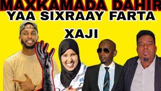 MAXKAMADA DAHIR HODAN ABDIRAHMAAN O SIXIRTAY FARXIYO KABAYARE DAHIR ALASOW O KENAY VIDEO CADEN AH