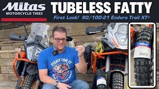 Yes! Finally a Tubeless FATTY ADV Tire Mitas Enduro Trail XT+ 90/100-21