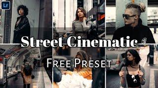 Street Cinematic - Lightroom Tutorial | Cinematic Urban Photography | Street Free Lightroom Presets