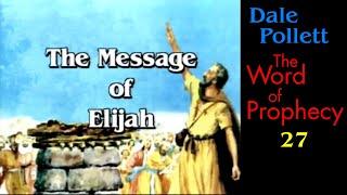 The Message of Elijah (Dale Pollett)