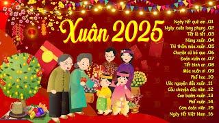 Nhạc Tết 2025 EDM - Tuyển Tập Nhạc Xuân Remix Hay Nhất Nghe Là Thấy Tết - Chào Xuân Ất Tỵ 2025