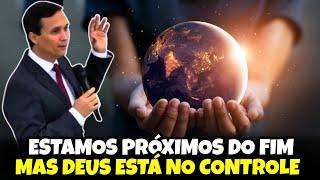 ESTAMOS PRÓXIMOS DO FIM, MAS DEUS ESTÁ NO CONTROLE ! Pr. Arilton Oliveira