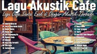 Lagu Akustik Terbaru 2024 - Kumpulan Lagu Santai Cocok Diputar Di Cafee Sambil Kerja Lembur 2024