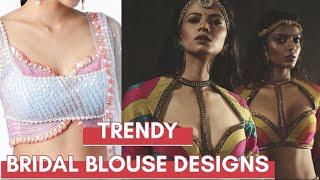 TRENDY BRIDAL BLOUSE DESIGNS | MODERN BRIDES | Bridal lookbook | eventswedo