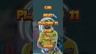 Top 11 CSK Best Playing For IPL 2025 #shorts #top10 #cricket #viral @cric_ashu_05