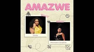 Simmy, Nkosazana Daughter -  Amazwe (Official Audio)