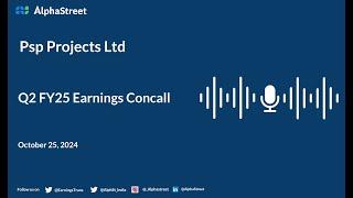 Psp Projects Ltd Q2 FY2024-25 Earnings Conference Call