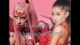 Lady Gaga, Ariana Grande - Rain On Me - Subtitulos Español Inglés