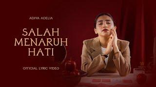 Adiva Adelia - Salah Menaruh Hati (Official Lyric Video)