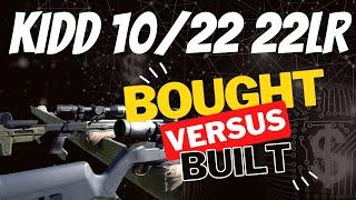 KIDD 10/22 22LR (BOUGHT VS BUILT) EPISODE 1: ELEY TENEX