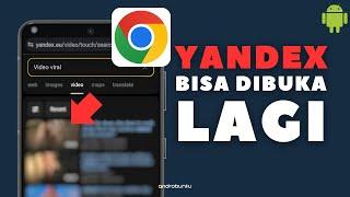 Cara Terbaru Membuka Pembatasan Yandex di Google Chrome Tanpa Proxy & VPN