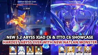 New 5.2 Abyss Dec Xiao C6 & Itto C6 Showcase | Hardest Abyss Ever with New Natlan Monster