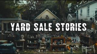 9 True Scary YARD SALE Stories | VOL 3