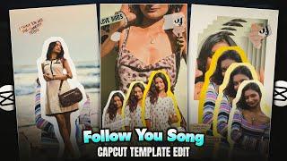 Follow You Song Reels Editing | Photo Collage Capcut Template | Instagram New Trending Reels Editing