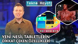 Yeni Nesil Tabletler Teknolojisiyle Dikkat Çekiyor! | Tekno Hayat - 1 Haziran 2024