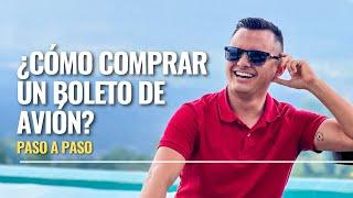 ¿Cómo COMPRAR un BOLETO de AVIÓN? Tutorial PASO a PASO