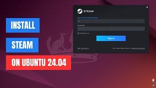 How to Install Steam on Ubuntu 24.04 (Updated)