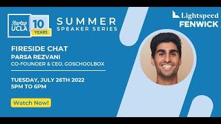 Startup UCLA Summer Speaker Series with Parsa Rezvani Co-Founder and CEO of GoSchoolBox!