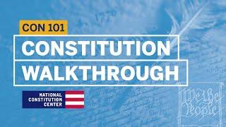 Walkthrough of the Constitution | Constitution 101