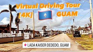 Lada-Kaiser-Dededo Virtual Driving Tour Guam  [4K] Stroll Patrol 