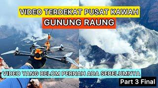 NGERI !!! DASAR KAWAH GUNUNG RAUNG DARI DEKAT ! VLOG RAUNG PART 3