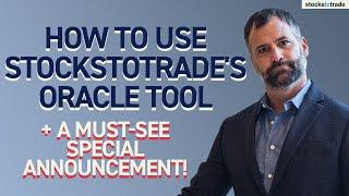 How To Use StocksToTrade's Oracle Tool + A Must-See Special Announcement!