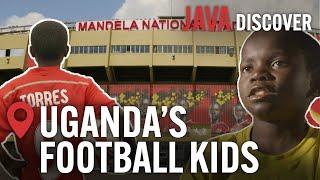 Uganda: Football to Escape Crime & Poverty | Kid Footballers in Africa (Documentary)