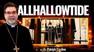 All Hallows' Day (& Eve) In Western Rite Orthodoxy ️ + Prayer for the Dead  w/ Fr. Patrick Cardine