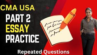 CMA USA Part 2 Essay Practice | Frequently Asked Questions